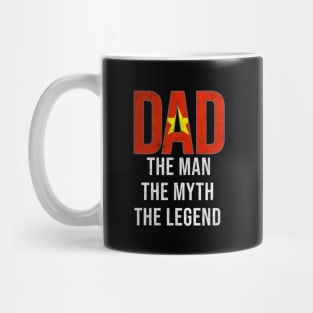 Vietnamese Dad The Man The Myth The Legend - Gift for Vietnamese Dad With Roots From Vietnamese Mug